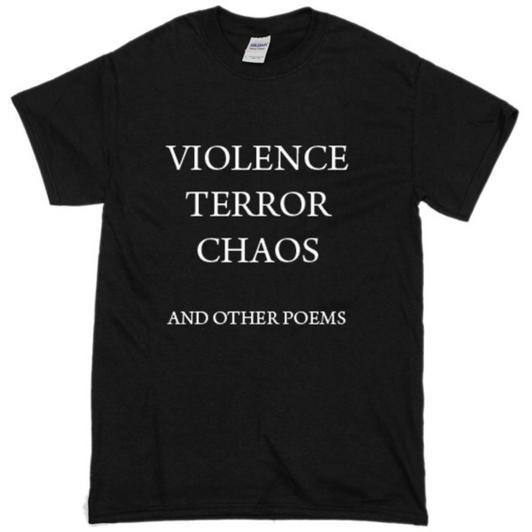 Violence Terror Chaos and Othe - Street Fashion Quotes avaliação e preço