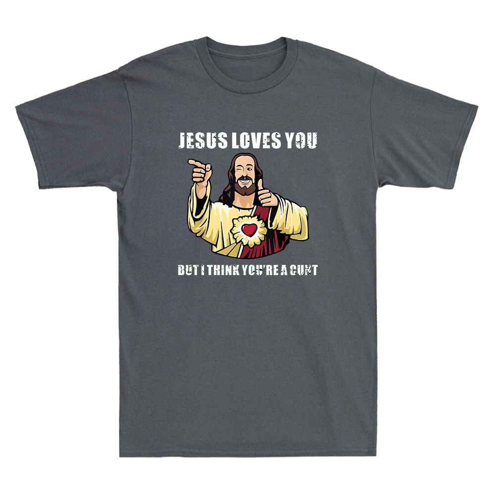 Jesus Loves You I Think You're - Street Fashion Quotes avaliação e preço