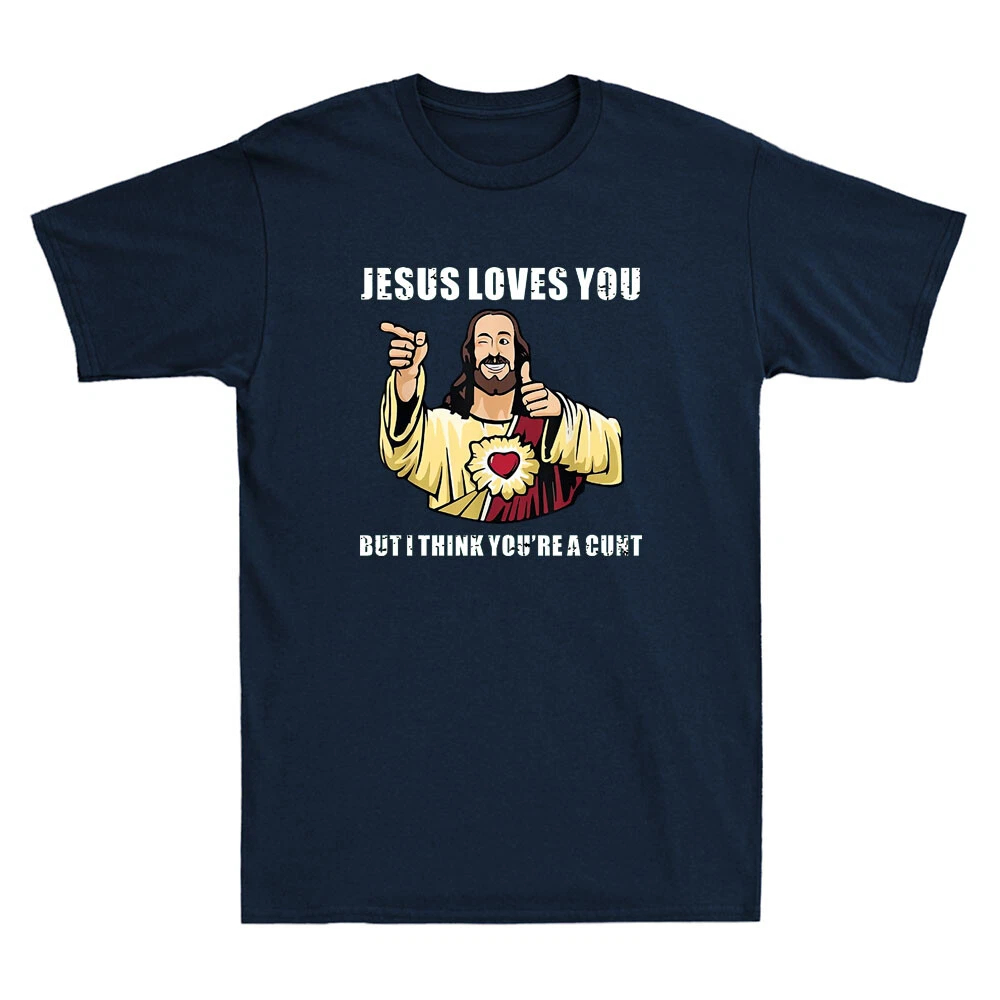 Jesus Loves You I Think You're - Street Fashion Quotes avaliação e preço